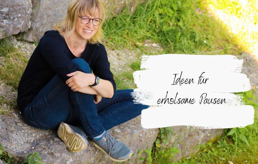 Pause machen! 6 Ideen, wie du in deiner Pause Stress abbauen kannst