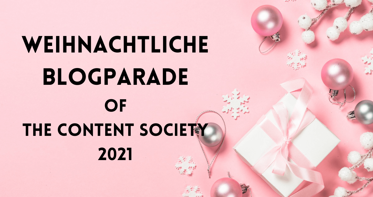 Weihnachtliche Blogparade The Content Society 2021